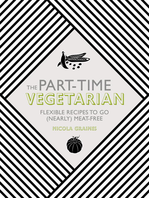 Title details for The Part-Time Vegetarian by Nicola Graimes - Available